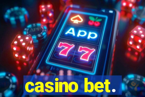 casino bet.